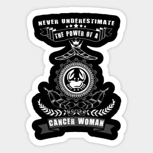 Never Underestimate The Power of a CANCER Woman Sticker